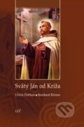 Kniha: Svätý Ján od Kríža (Ulrich Dobhan a Reinhard Körner). Lúč, 2011