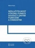 Neslučitelnosti výkonu funkce soudce s jinými funkcemi a činnostmi - Martin Kopa, Linde, 2012