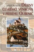 Dějiny českého venkova - Josef Petráň, Nakladatelství Lidové noviny, 2012