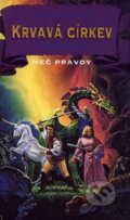 Kniha: Krvavá církev III. - Inkvizitor (Terry Goodkind). Classic, 1999
