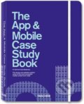 The App & Mobile Case Study Book - Rob Ford, Julius Wiedemann, Taschen, 2011