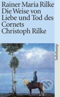 Die Weise von Liebe und Tod des Cornets Christoph Rilke - Rainer Maria Rilke, Suhrkamp, 1996