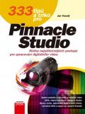 333 tipů a triků pro Pinnacle Studio - Jan Veselý, Computer Press, 2012