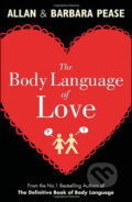 The Body Language of Love - Allan Pease, Barbara Pease, Orion, 2012