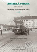 Tramvaje a tramvajové tratě (4. díl) - Pavel Fojtík, Paseka, 2012