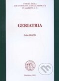 Geriatria - Štefan Krajčík, Vysoká škola zdravotníctva a sociálnej práce sv. Alžbety, 2005