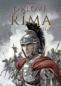 Kniha: Orlové Říma III+IV (Enrico Marini). Nakladatelství Josef Vybíral, 2021