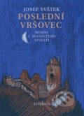 Kniha: Poslední Vršovec (Josef Svátek). Stefanos, 2021