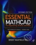 Essential Mathcad for Engineering, Science, and Math - Brent Maxfield