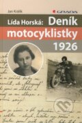 Lída Horská: Deník motocyklistky 1926 - Jan Králík, Grada, 2012