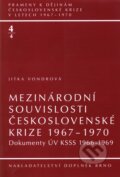 Mezinárodní souvislosti československé krize 1967 – 1970 - Jitka Vondrová, Doplněk, 2012