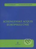 Schengenské acquis Európskej únie - Veronika Turáková, 2010