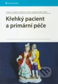 Křehký pacient a primární péče - Zdeněk Kalvach, Libuše Čeledová a kol., Grada, 2011