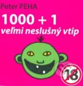 1000 + 1 veľmi neslušný vtip - Peter Peha, Méry Ratio, 2009