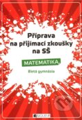 Příprava na přijímací zkoušky na SŠ - Matematika - Petr Husar, Nakladatelství Fragment, 2012