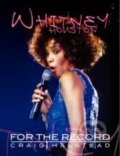 Whitney Houston: For The Record - Craig Halstead, Authors Online, 2010