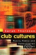 Kniha: Club Cultures (Sarah Thornton). Polity Press