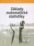 Kniha: Základy matematické statistiky (Jiří Anděl). MatfyzPress, 2011