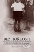 Kniha: Bez hořkosti (Kristina Tesková). Jiří Sonnek, 2016
