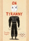 On Tyranny (Graphic Edition) - Timothy Snyder, Nora Krug (Ilustrátor), 2021