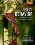 Insect Behavior - Alex Córdoba-Aguilar, Daniel González-Tokman, Isaac González-Santoyo, Oxford University Press, 2018