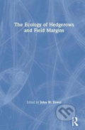 The Ecology of Hedgerows and Field Margins - John W. Dover, Routledge, 2019