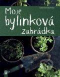Kniha: Moje bylinková zahrádka (Christine Weidenweber). Vašut, 2021