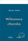Kniha: Wilsonova choroba (Miroslav Žigrai). Herba, 2021