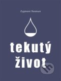 Tekutý život - Zygmunt Bauman, 2021