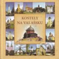 Kniha: Kostely na Valašsku (Radovan Stoklasa). Nakladatelství Stopa, 2007
