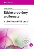 Etické problémy a dilemata - Iveta Ondriová, Grada, 2021