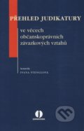 Kniha: Přehled judikatury ve věcech občanskoprávních závazkových vztahů (Ivana Štenglová). Wolters Kluwer ČR, 2010