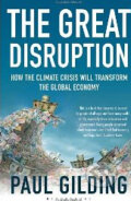 Kniha: The Great Disruption (Paul Gilding). Bloomsbury, 2012
