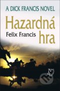 E-kniha: Hazardná hra (Felix Francis), 2012