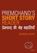 Premchand&#039;s Short Story Reader - Svetislav Kostić, Karolinum, 2012