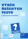 Kniha: Výběr řešených testů pro čtyřletá gymnázia (Pierot). Pierot, 2012