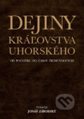 Dejiny kráľovstva uhorského od počiatku do časov Žigmundových - Jonáš Záborský, Slovart, 2012
