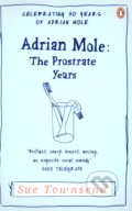 Adrian Mole: The Prostrate Years - Sue Townsend, Penguin Books, 2012
