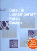 Detail in Contemporary Retail Design - Drew Plunkett, Olga Reid, Laurence King Publishing, 2012
