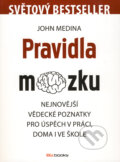 Pravidla mozku - John Medina, BIZBOOKS, 2012