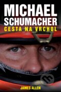 Michael Schumacher: Cesta na vrchol - James Allen, 2012