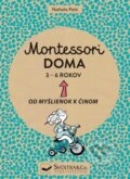 Montessori doma 3 - 6 rokov - Nathalie Petit, Svojtka&Co., 2021