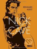 Nick Cave: Mercy on Me - Reinhard Kleist, Carlsen Verlag, 2018