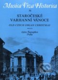 Kniha: Staročeské varhanní vánoce (Bärenreiter Praha). Bärenreiter Praha, 2021