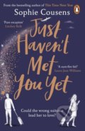 Just Haven&#039;t Met You Yet - Sophie Cousens, Arrow Books, 2021