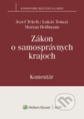 Zákon o samosprávnych krajoch - Jozef Tekeli, Lukáš Tomaš, Marian Hoffmann, Wolters Kluwer, 2021