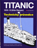 Kniha: Titanic: 1909-12 (třída Olympic) (Richard de Kerbrech a David Hutchings). Grada, 2012