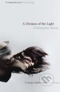 Kniha: A Division of the Light (Christopher Burns). Quercus, 2012