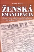 Kniha: Ženská emancipácia (Karol Hollý). Historický ústav SAV, 2011
