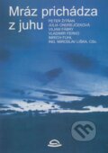 Kniha: Mráz prichádza z juhu (Peter Žitňan a kolektív). Kubko Goral, 1998